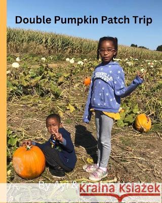 Double Pumpkin Patch Trip Sopiah Henley Ayi Henley  9798358789425 Independently Published - książka