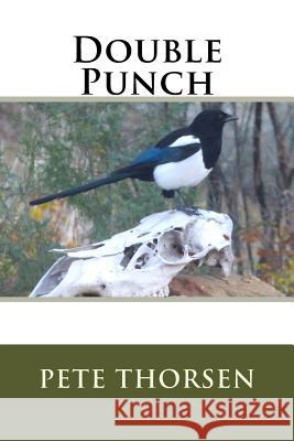 Double Punch Pete Thorsen 9781717386304 Createspace Independent Publishing Platform - książka