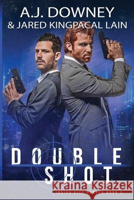 Double Shot A. J. Downey Jared Kingpacal Lain 9781950222308 Second Circle Press - książka