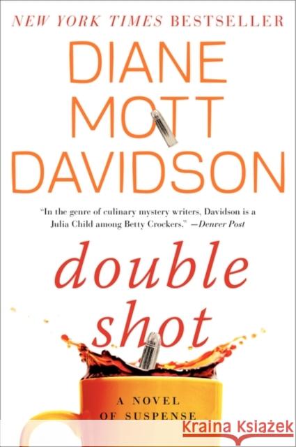 Double Shot: A Novel of Suspense Diane Mott Davidson 9780062113610 William Morrow & Company - książka