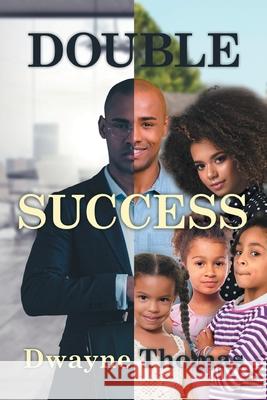Double Success Dwayne Thomas 9781646544622 Fulton Books - książka