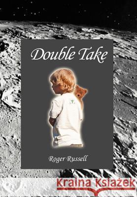 Double Take Roger Russell 9781469140704 Xlibris Corporation - książka