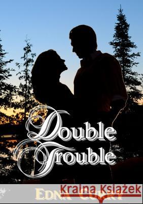 Double Trouble Edna Curry 9781304103505 Lulu.com - książka