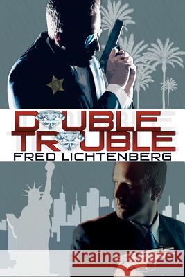 Double Trouble Fred Lichtenberg 9781477642962 Createspace - książka