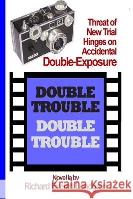 Double Trouble MR Richard Everett Londgren 9781500178895 Createspace - książka