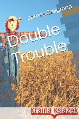 Double Trouble Seligman James Seligman 9798687506502 Independently published - książka