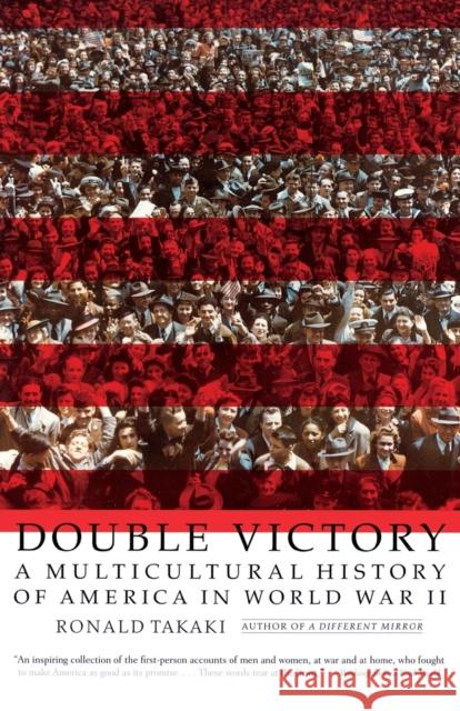 Double Victory: A Multicultural History of America in World War II Ronald T. Takaki 9780316831567 Back Bay Books - książka