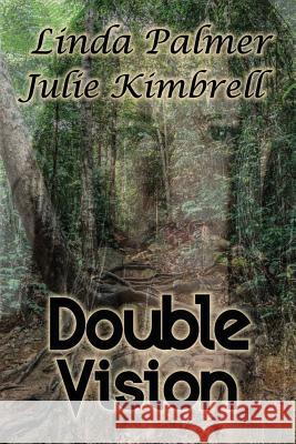 Double Vision Linda Palmer Julie Kimbrell 9781468053036 Createspace - książka