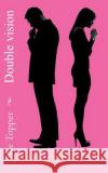 Double vision: An explicit erotic novella Topper, Julie 9781723924453 Independently Published
