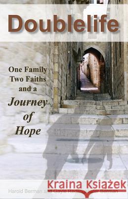 Doublelife: One Family, Two Faiths and a Journey of Hope Harold Berman Gayle Redlingshafer Berman 9780615721156 Longhill Press - książka