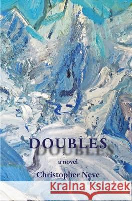 Doubles: A Novel Christopher Neve 9780936315393 Starhaven - książka