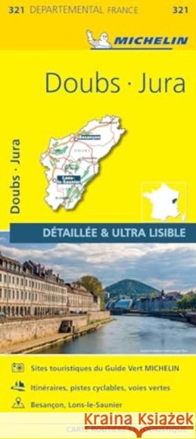 Doubs, Jura - Michelin Local Map 321: Map Michelin 9782067202238 Michelin Editions des Voyages - książka