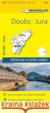 Doubs, Jura - Michelin Local Map 321: Map Michelin 9782067202238 Michelin Editions des Voyages