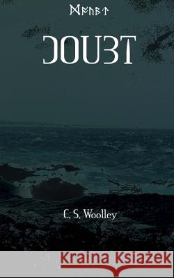 Doubt C. S. Woolley 9781542446761 Createspace Independent Publishing Platform - książka