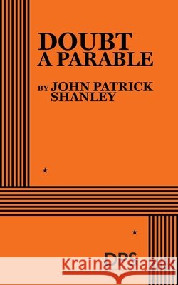 Doubt, a Parable John Shanley Patrick 9780822222194 Dramatists Play Service - książka