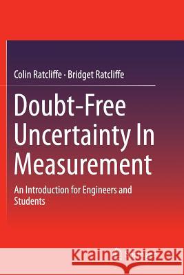 Doubt-Free Uncertainty in Measurement: An Introduction for Engineers and Students Ratcliffe, Colin 9783319364476 Springer - książka