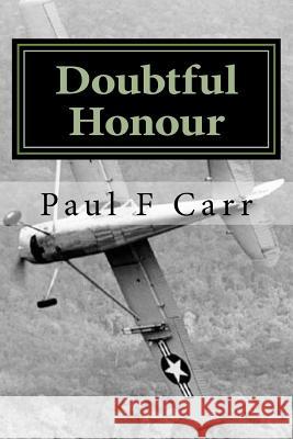 Doubtful Honour Paul F. Carr 9781481964210 Createspace - książka