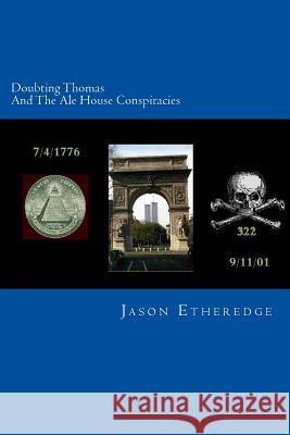 Doubting Thomas and the Ale House Conspiracies Jason Etheredge 9781508656418 Createspace - książka