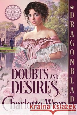 Doubts and Desires: A Victorian Historical Romance Charlotte Wren 9781967169788 Dragonblade Publishing, Inc. - książka