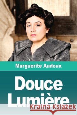 Douce Lumi?re Marguerite Audoux 9783690829304 Prodinnova - książka