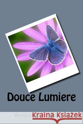 Douce Lumiere Mme Marguerite Audoux 9781539449539 Createspace Independent Publishing Platform - książka