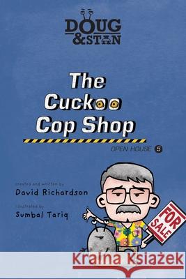 Doug & Stan - The Cuckoo Cop Shop: Open House 5 David Richardson Sumbal Tariq 9780648969587 Beachside Books - książka