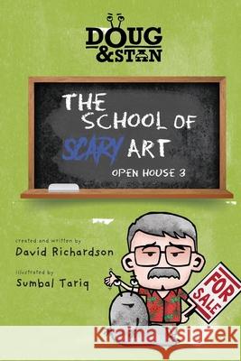 Doug & Stan - The School of Scary Art: Open House 3 Richardson, David 9780648969549 Beachside Books - książka