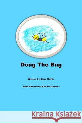 Doug The Bug Rachel Drenter Sara Griffin 9781091195059 Independently Published - książka