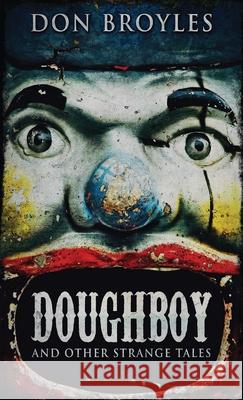 Doughboy: And Other Strange Tales Don Broyles 9784867521038 Next Chapter - książka