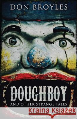 Doughboy: And Other Strange Tales Don Broyles 9784867521045 Next Chapter - książka