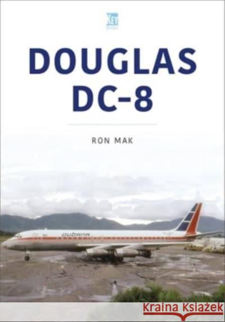 Douglas DC-8 Mak, Ron 9781802824322 Key Publishing Ltd - książka
