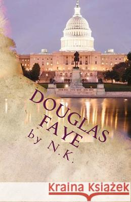 Douglas Faye N. K 9781514783160 Createspace Independent Publishing Platform - książka