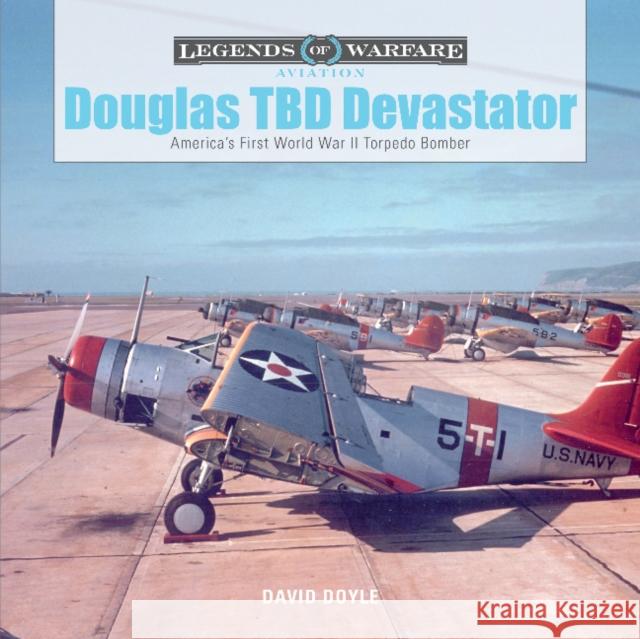 Douglas TBD Devastator: America's First World War II Torpedo Bomber David Doyle 9780764354199 Schiffer Publishing Ltd - książka