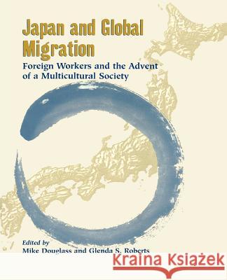 Douglass: Japan & Global Migration Douglass, Mike 9780824827427 University of Hawaii Press - książka