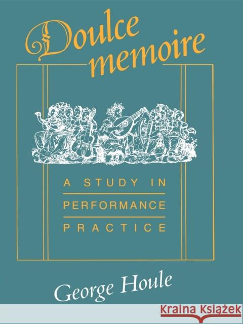 Doulce Memoire George Houle 9780253388469 INDIANA UNIVERSITY PRESS - książka