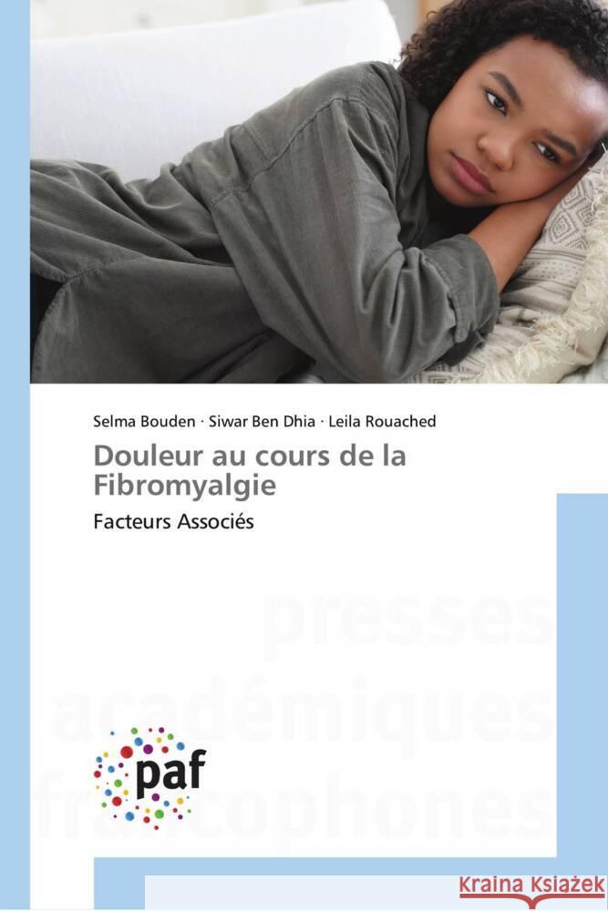 Douleur au cours de la Fibromyalgie Selma Bouden Siwar Be Leila Rouached 9786208871369 Presses Academiques Francophones - książka