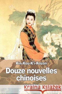 Douze nouvelles chinoises D'Hervey-Saint-Denys, Le Marquis 9781512003345 Createspace - książka