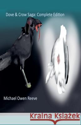 Dove & Crow Saga Complete Edition Michael Owen Reeve 9798224835126 Michael Courtney Woodard - książka