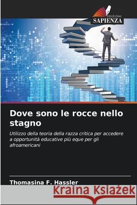 Dove sono le rocce nello stagno Thomasina F Hassler 9786203175974 Edizioni Sapienza - książka