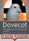 Dovecot: POP3/IMAP servers for enterprises and ISPs Heinlein, Peer 9781534895706 Createspace Independent Publishing Platform