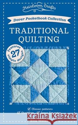 Dover Pocketbook Collection: Traditional Quilting: Classic Patterns, Checklist, Space for Notes Rita Weiss 9780486854090 Dover Publications - książka