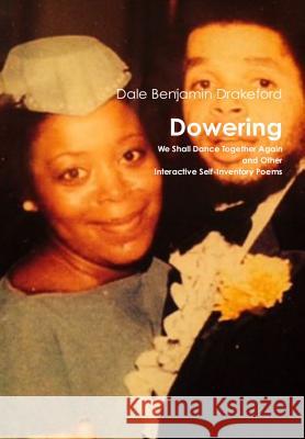 Dowering Dale Benjamin Drakeford 9781312400405 Lulu.com - książka
