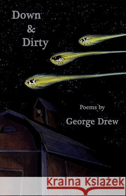 Down & Dirty: Poems Drew, George 9781680030365 Texas Review Press - książka