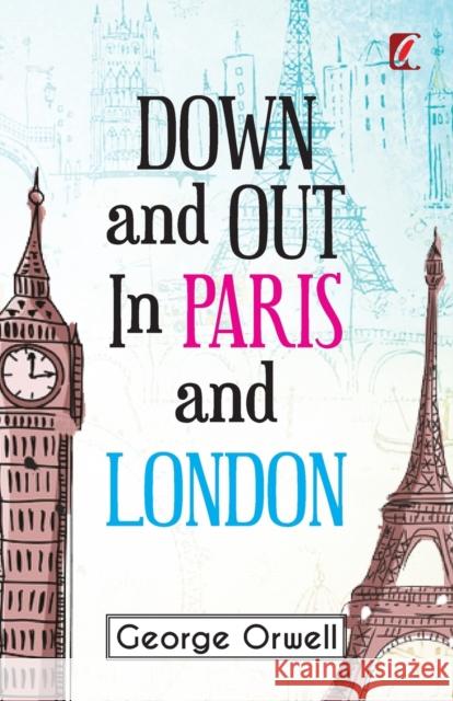 Down & out in Paris and London George Orwell   9789394178144 Adhyaya Books House - książka