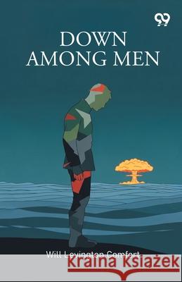 Down Among Men Will Levington Comfort 9789373404523 Double 9 Books - książka