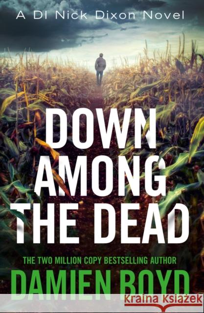 Down Among the Dead Damien Boyd 9781542094276 Amazon Publishing - książka