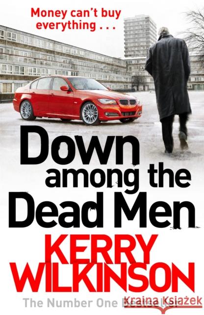 Down Among the Dead Men Kerry Wilkinson 9781447253303 PAN - książka