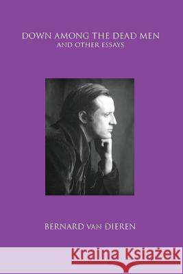 Down Among the Dead Men Bernard van Dieren   9781906830625 The Noverre Press - książka