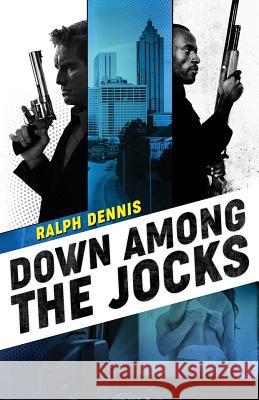 Down Among the Jocks Ralph Dennis 9781732422650 Brash Books - książka