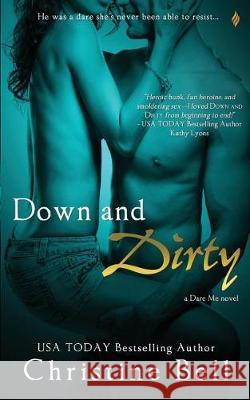 Down and Dirty Christine Bell 9781499271041 Createspace Independent Publishing Platform - książka